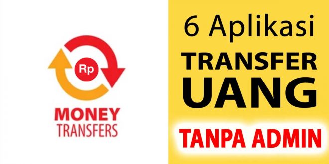 Aplikasi Transfer Uang Gratis Tanpa Biaya Admin image